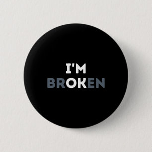 Ik ben 'Broken Mental Health Awareness Invisibl' Ronde Button 5,7 Cm