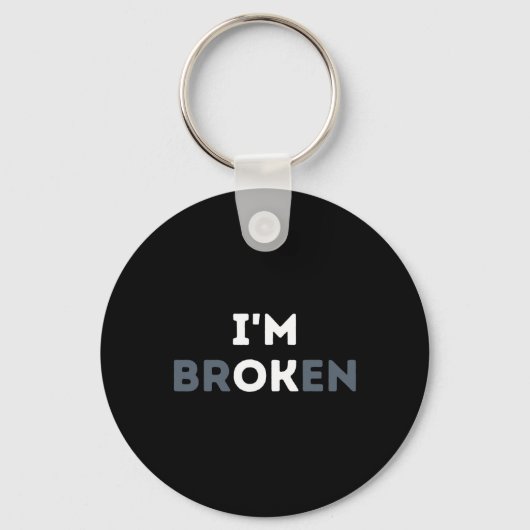 Ik ben 'Broken Mental Health Awareness Invisibl' Sleutelhanger (Voorkant)