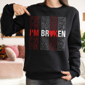 Ik ben BrokenSweatshirt,  Shirt, Young Trui