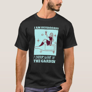 Ik ben buitenmens Ik drink wijn in de tuin Wijn T-shirt