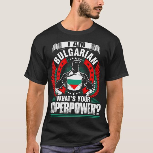 Ik ben Bulgaars wat je Superpower-shirt is T-shirt (Voorkant)