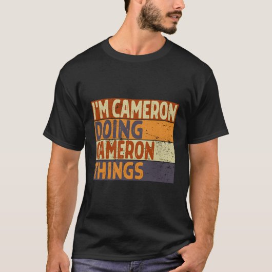 Ik ben Cameron die Cameron dingen grapt T-shirt (Voorkant)