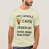 Ik ben capabel omdat ik op school de naam White ge T-shirt (Voorkant)