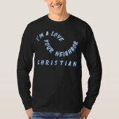 Ik ben Christelijk verliefd op je buurman T-shirt (Voorkant)