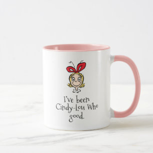 Ik ben Cindy-Lou Wie Goed Geweest Mok