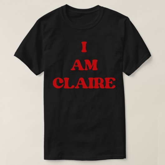 Ik ben Claire 1 T-shirt (Design voorkant)