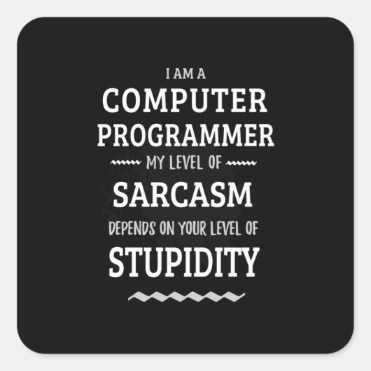 Ik ben computerprogrammeur vierkante sticker (Voorkant)