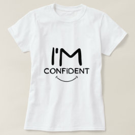 Ik ben Confident T-Shirt
