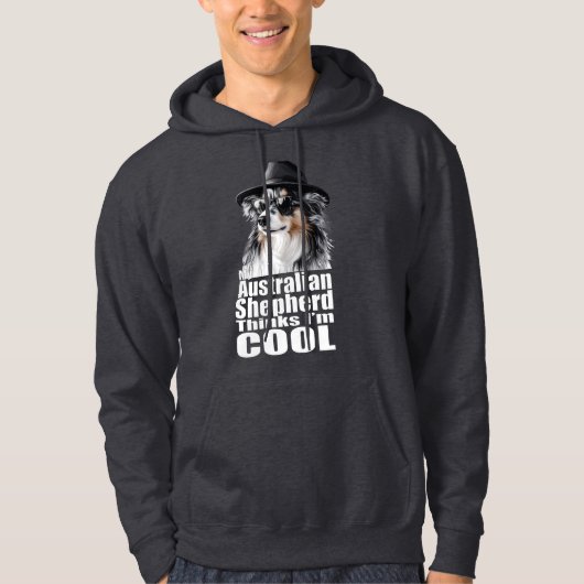 Ik ben Cool Australian Shepherd Hoodie (Voorkant)