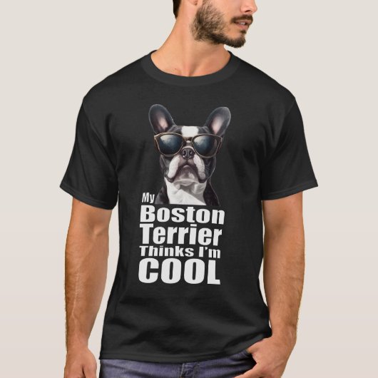 Ik ben Cool Boston Terrier T-shirt (Voorkant)