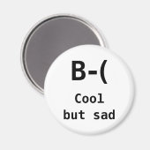 Ik ben cool, maar ook verdrietig magneet (Voorkant / Achterkant)