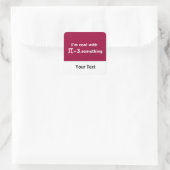 Ik ben cool met PI is 3-punts iets Vierkante Sticker (Tas)