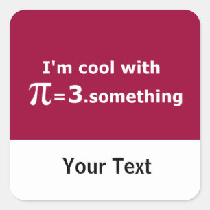 Ik ben cool met PI is 3-punts iets Vierkante Sticker