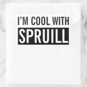 "Ik ben cool met Spruill" Sticker (Tas)