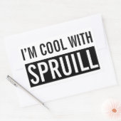 "Ik ben cool met Spruill" Sticker (Envelop)