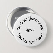 Ik ben Covid Vaccinated Black White Button (Voorkant /achterkant)