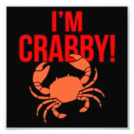 Ik ben Crabby Crabs Seafood Crabbing Crab Lobster  Foto Afdruk (Voorkant)