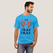 Ik ben Cray Cray T-shirt (Voorkant volledig)