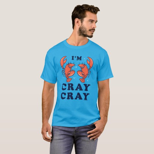 Ik ben Cray Cray T-shirt (Voorkant volledig)