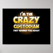 Ik ben Crazy Custodian School Caretaker Janitor Su Poster (Voorkant)