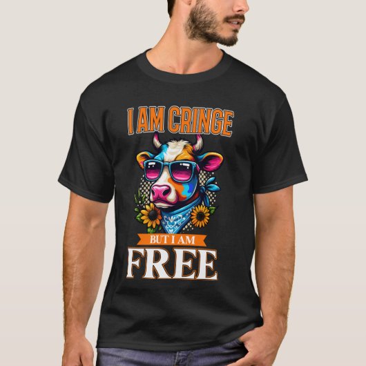 Ik ben Cringe Maar Ik ben Gratis tee Grappige Koe T-shirt (Voorkant)