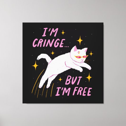 Ik ben Cringe, maar ik ben vrij Canvas Afdruk (Voorkant)
