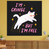 Ik ben Cringe, maar ik ben vrij Canvas Afdruk (Insitu (Woonkamer))