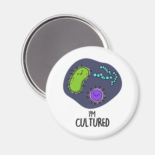 Ik ben Cultured Funny Bacteria Pun Magneet (Voorkant / Achterkant)