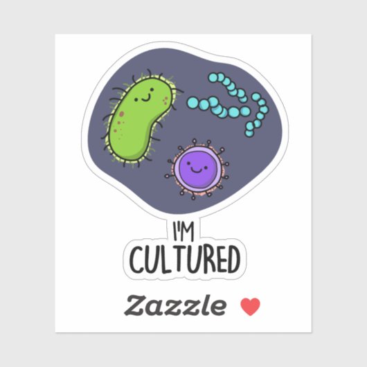 Ik ben Cultured Funny Bacteria Pun Sticker (Vel)