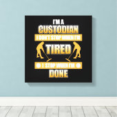 Ik ben Custodian School Caretaker Janitor Apprecia Canvas Afdruk (Insitu (Houten vloer))