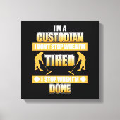 Ik ben Custodian School Caretaker Janitor Apprecia Canvas Afdruk (Voorkant)