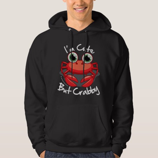 Ik ben Cute, maar Crabby Hoodie (Voorkant)
