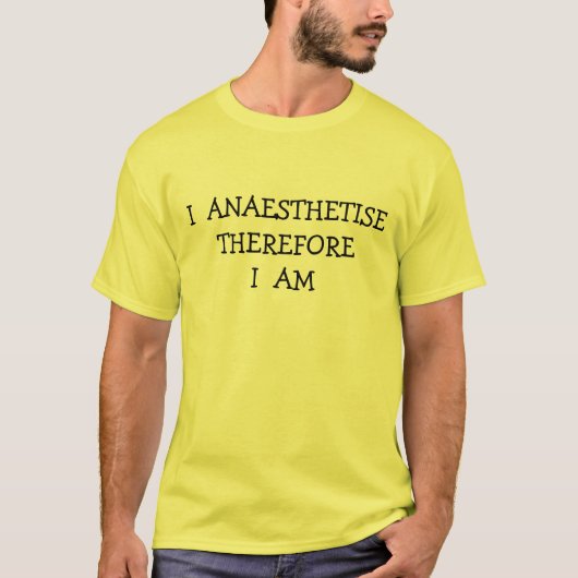 IK BEN DAAROM ANESTHETISEER T-SHIRT (Voorkant)