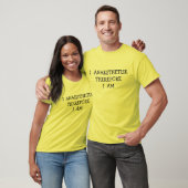 IK BEN DAAROM ANESTHETISEER T-SHIRT (Unisex)