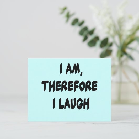 Ik ben dan ook lachen in Tshirts en Gifts Briefkaart (Staand voorkant)