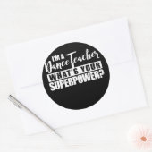 Ik ben Dance Teacher What's Your Superpower Ronde Sticker (Envelop)