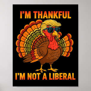 Ik ben dankbaar dat ik geen liberaal ben Trump Tha Poster
