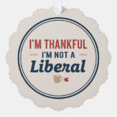 Ik ben dankbaar dat ik geen liberaal ornament ben kaart (Voorkant)