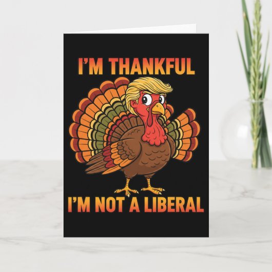 Ik ben dankbaar dat ik geen liberale thanksgiving kaart (Voorkant)