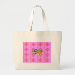 Ik ben dankbaar voor je grote tote bag