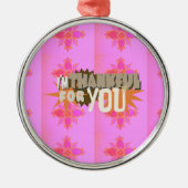 Ik ben dankbaar voor je metalen ornament (Voorkant)