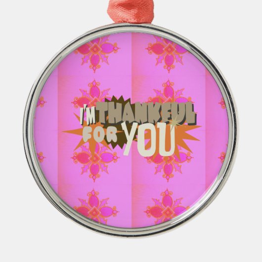 Ik ben dankbaar voor je metalen ornament (Voorkant)