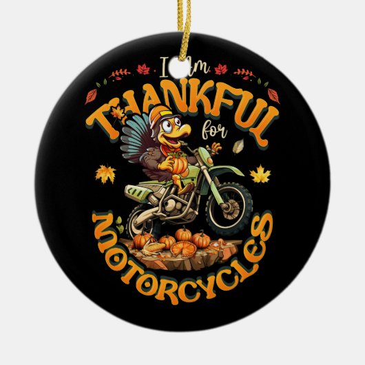 Ik ben dankbaar voor motorfietsen Thanksgiving Tur Keramisch Ornament (Voorkant)