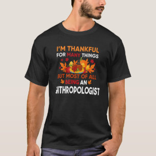 Ik ben dankbaar voor veel dingen die het meest een t-shirt
