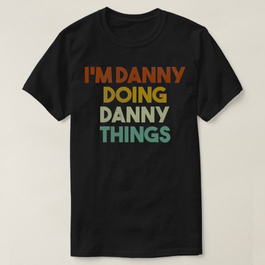 Ik ben Danny die grappige dingen doet met de naam  T-shirt (Design voorkant)
