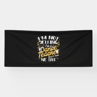 Ik ben dansleraar spandoek