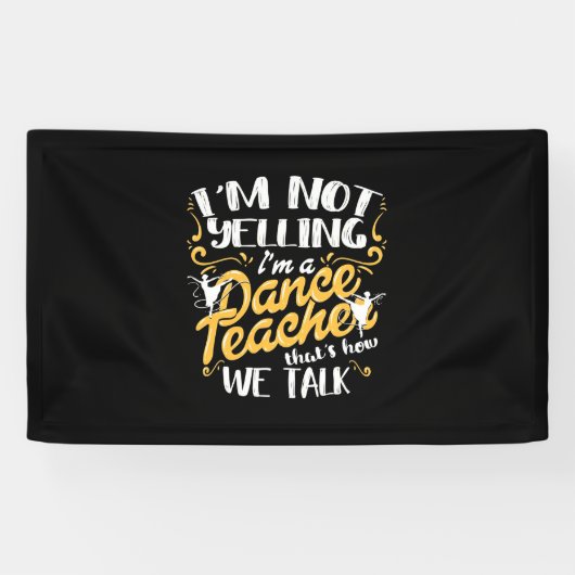 Ik ben dansleraar spandoek (Horizontaal)