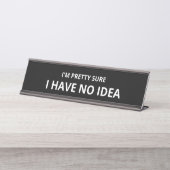 Ik ben  dat ik geen idee heb bureau naambordje (Voorkant)