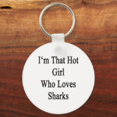 Ik ben dat meisje dat van haaien houdt sleutelhanger (Voorkant)