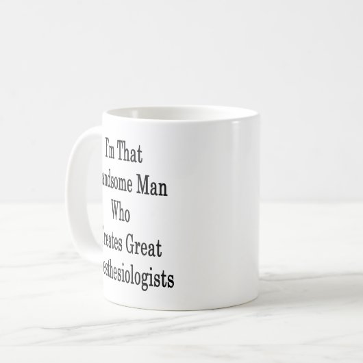 Ik ben dat mooie Man dat grote anesthesie Creëer Koffiemok (Voorkant links)